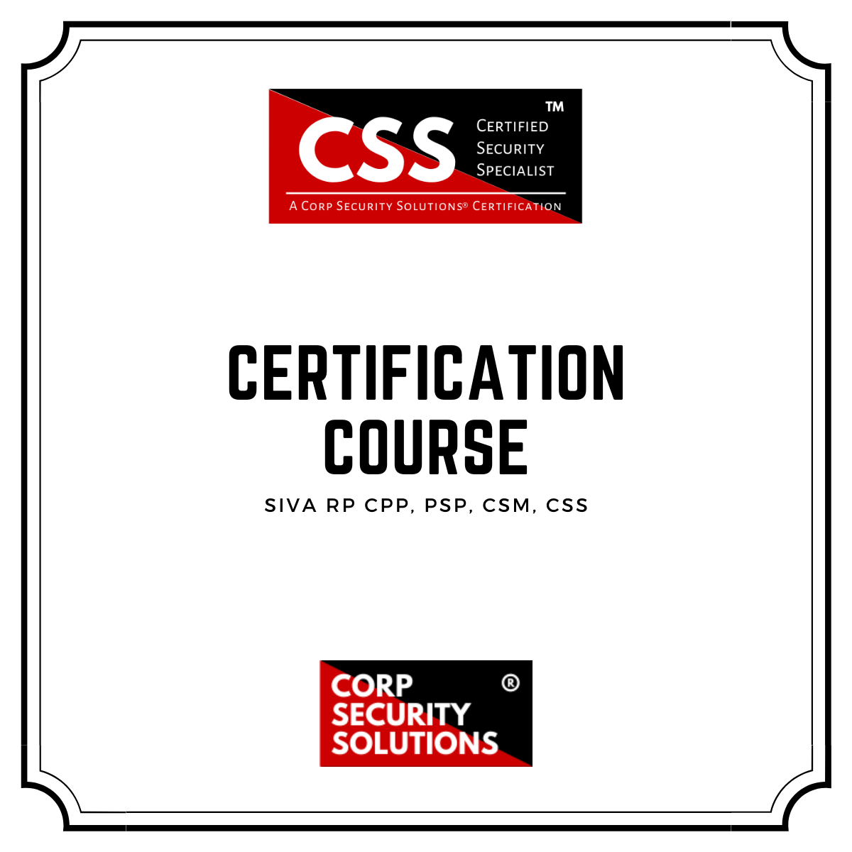 CSS Certification Course  Corp Security Solutions